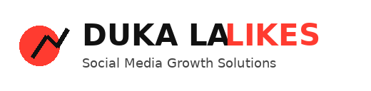 Duka La Likes — TikTok & Facebook Growth in Kenya (Fast, Real, M-PESA)